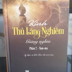 Kinh Thủ Lăng Nghiêm Giảng Nghĩa - Tỳ Kheo Ni Hải Triều Âm 753910