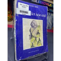 Nước Việt hồn tôi 1995 mới 60% ố vàng rách gáy nhẹ Băng Sơn HPB0906 SÁCH VĂN HỌC Blogmeo21025