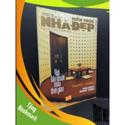 (TẶNG BOOKMARK) Kiến trúc nhà đẹp - Nơi lẩn khuất màu thời gian mới 80% ố nhẹ RBK1008 TẠP CHÍ, THIẾT KẾ, THỜI TRANG