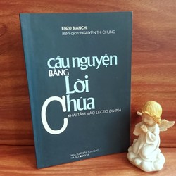 Cầu Nguyện Bằng Lời Chúa - Khai Tâm vào Lectio Divina / Enzo Bianchi