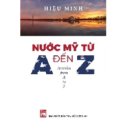 Nước Mỹ từ A đến Z - Hiệu Minh STB3122 Văn Hóa