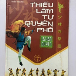 THIẾU LÂM TỰ QUYỀN PHỔ LA HÁN QUYỀN - 103 TRANG, NXB: 2012 291030