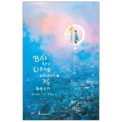 Bất Tri Đông Phương Ký Bạch - Chẳng Hay Vầng Đông Đã Sáng Tự Khi Nào - Quất Tử Thần 284158