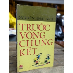 Trước vòng chung kết - Nguyễn Nhật Ánh 127687