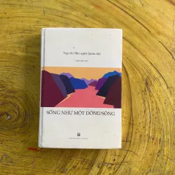 SỐNG NHƯ MỘT DÒNG SÔNG - tạp chí VNQĐ