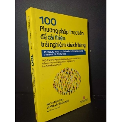 100 phương pháp thực tiễn để cải thiện trải nghiệm khách hàng - Newman - McDonald - 2020 mới 90% - MARKETING KINH DOANH - HCM0111 Rebooks.vn