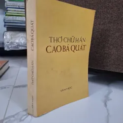 Thơ Chữ Hán Cao Bá Quát - Cao Bá Quát (Nhà xuất bản Văn học) - Văn học / Thơ ca