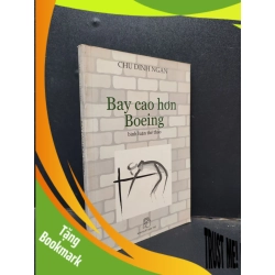 (TẶNG BOOKMARK) Bay Cao Hơn Boeing, Chu Đình Ngạn/ Nguyễn Nhật Ánh, 2005 mới 80% (Ố Vàng) RBK1304 văn học