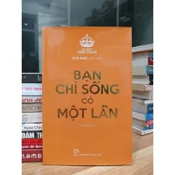 Bạn chỉ sống có một lần — Nhã Nam