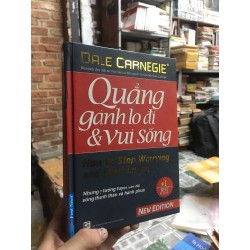 Quẳng gánh lo đi và vui sống - Dale Carnegie