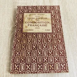COURS PRATIQUE DE COMPOSITION FRANÇAISE – Daniel Mornet