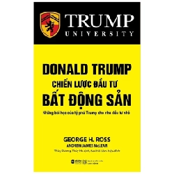 Trump University - Chiến Lược Đầu Tư Bất Động Sản - George H. Ross, Andrew James Mclean