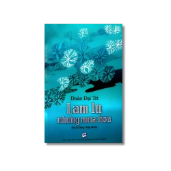 Lam lũ những mùa hoa - Đoàn Đại Trí
