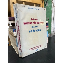 Bước qua ngưỡng cửa hy vọng hay đến bờ ảo vọng - Cửu Long Lê Trọng Văn (sách in kéo lụa)