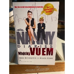 NHẬT KÝ VÚ EM -Tác giả: Emma McLaughlin, Nicola Kraus -NXB Trẻ 2010- Bìa mềm -Khổ sách: 13x20cm-Số trang: 462 -sách lưu kho có ố nhẹ cạnh