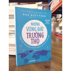 Những vùng đất trường thọ - Dan Buettner (Ngọc Nguyên dịch)