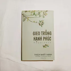 Gieo Trồng Hạnh Phúc - Thích Nhất Hạnh
