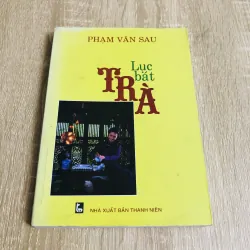 LỤC BÁT TRÀ – Phạm Văn Sau