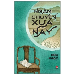 Ngẫm Chuyện Xưa Nay - Hữu Ngọc ASB.PO Oreka-Blogmeo120125
