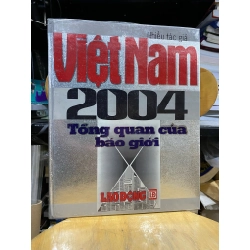 Việt Nam 2004: Tổng quan của báo giới