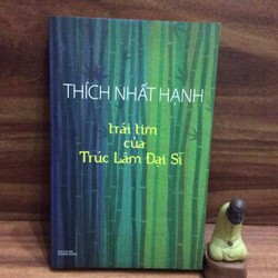 trái tim của Trúc Lâm Đại Sĩ - Thích Nhất Hạnh