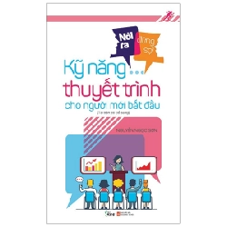 Nói Ra Đừng Sợ - Kỹ Năng Thuyết Trình Cho Người Mới Bắt Đầu - Nguyễn Ngọc Sơn 293957