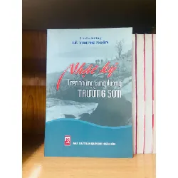 Nhật ký trên những cung đường Trường Sơn - Lê Trung Ngôn VĂN HỌC VAVO0810