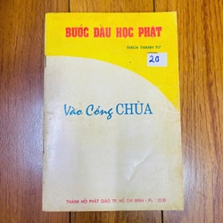 BƯỚC ĐẦU HỌC PHẬT - VÀO CỔNG CHÙA