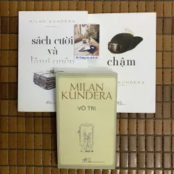 Vô tri, Chậm, Sách cười và lãng quên - Milan Kundera