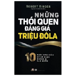 Những Thói Quen Đáng Giá Triệu Đô La - Robert Ringer ASB.PO Oreka Blogmeo 230225