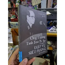Ông tướng tình báo bí ẩn và những điệp vụ siêu hạng - Hải Vân - Tấn Tú LỊCH SỬ - CHÍNH TRỊ - TRIẾT HỌC VAVO0910