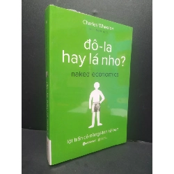 Đô-La Hay Lá Nho? mới 100% HCM1906 Charles Wheelan SÁCH KỸ NĂNG Rebooks.vn