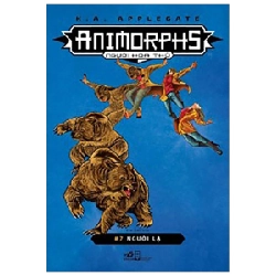 Animorphs - Người Hóa Thú - Tập 7: Người Lạ - K. A. Applegate (Mới 100%) Huyền bí, giả tưởng, kinh dị, Nhã Nam - SÁCH ĐẠI HỌC