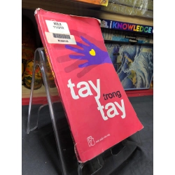 Tay trong tay 2004 mới 70% cong ẩm nhẹ Hương Lan HPB0906 SÁCH VĂN HỌC