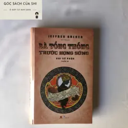 Bà Tổng Thống Trước Họng Súng - Jeffrey Archer (Hai số phận phần 3)