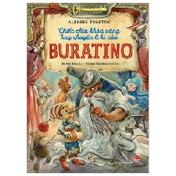 Chiếc Chìa Khóa Vàng Hay Chuyện Li Kì Của Buratino - Aleksey Tolstoy, Aleksey Tolstoy