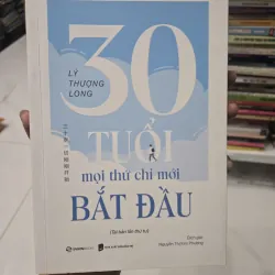30 TUỔI MỌI THỨ CHỈ MỞI BẮT ĐẦU