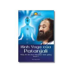 Kinh Yoga của Patanjali - Thầy Sri Sri Ravi Shankar bình giảng - Sri Sri Ravi Shankar