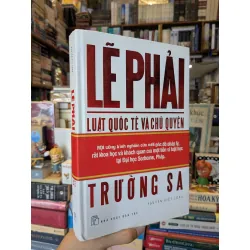 Lẽ phải - Luật quốc tế và chủ quyền trên hai quần đảo Hoàng Sa và Trường Sa - Nguyễn Việt Long