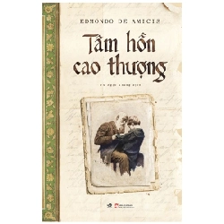 Tâm Hồn Cao Thượng (Nhã Nam) (Bìa Cứng) - Edmondo De Amicis ASB.PO Oreka-Blogmeo120125