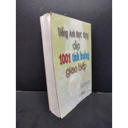 Tiếng Anh Thực Dụng Cho 1001 Tình Huống Giao Tiếp mới 80% ố nhẹ, bẩn bìa nhẹ 2008 HCM1406 Lê Huy Lâm - Phạm Văn Thuận biên dịch SÁCH HỌC NGOẠI NGỮ 342553