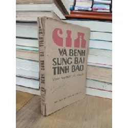 CIA VÀ BỆNH SÙNG BÁI TÌNH BÁO - VICTOR MARCHETTI 317774