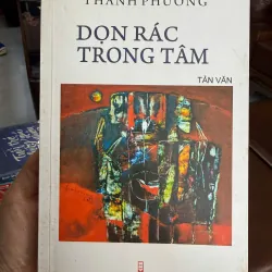 Dọn Rác Trong Tâm – Thanh Phương | Tản Văn Chữa Lành, Sống Chậm Và Tỉnh Thức- K2 998954