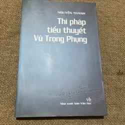 THI PHÁP TIỂU THUYẾT VŨ TRỌNG PHỤNG - NGUYỄN THANH