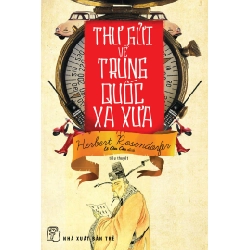 Thư Gửi Về Trung Quốc Xa Xưa - Herbert Rosendorfer ASB.PO Oreka Blogmeo 230225