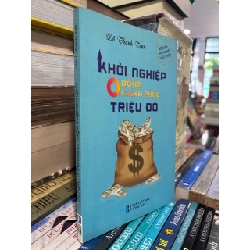 Khởi nghiệp 0 đồng chinh phục triệu đô - Đỗ Thanh Tịnh 453550