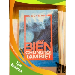 (TẶNG BOOKMARK) Biển chúng tôi tạm biệt - Nguyễn Bá - LỊCH SỬ - CHÍNH TRỊ - TRIẾT HỌC - RBK2911-192