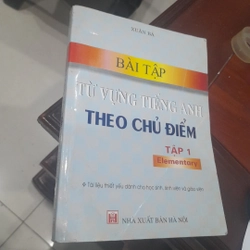 Xuân Bá - Bài tập TỪ VỰNG TIẾNG ANH THEO CHỦ ĐIỂM