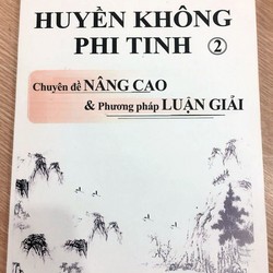 Huyền Không Phi Tinh Chuyên Đề Nâng Cao Và Phương Pháp Luận Giải – Vũ Đình Chỉnh

