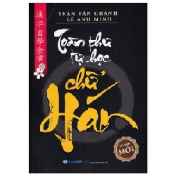 Toàn Thư Tự Học Chữ Hán - Trần Văn Chánh